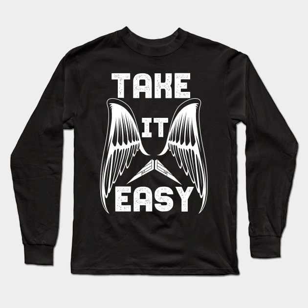 Take It Easy tee design birthday gift graphic Long Sleeve T-Shirt by TeeSeller07